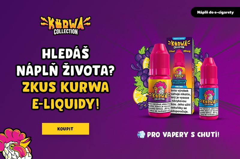 Proč vyzkoušet KURWA e-liquidy?